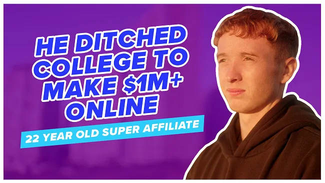 22 Year Old Ditched College to Make $1M+ Online with ClickBank