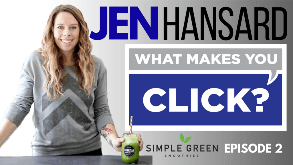 Jen Hansard Of Simple Green Smoothies On What Makes You Click Jen Hansard Of Simple Green Smoothies On What Makes You Click