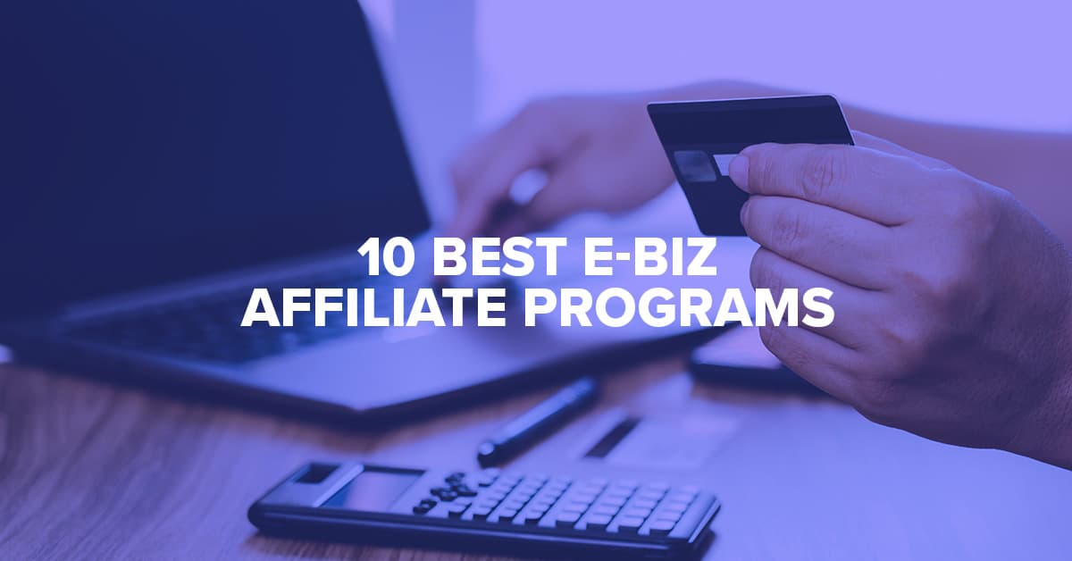 best e-biz affiliate programs