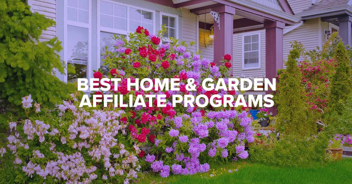 best home & garden affiliate programs