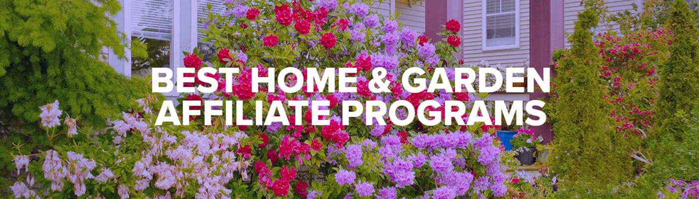best home and garden affiliate programs