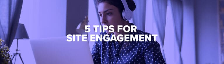 site engagement tips