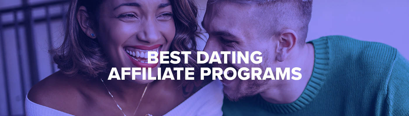 best dating affiliate programs