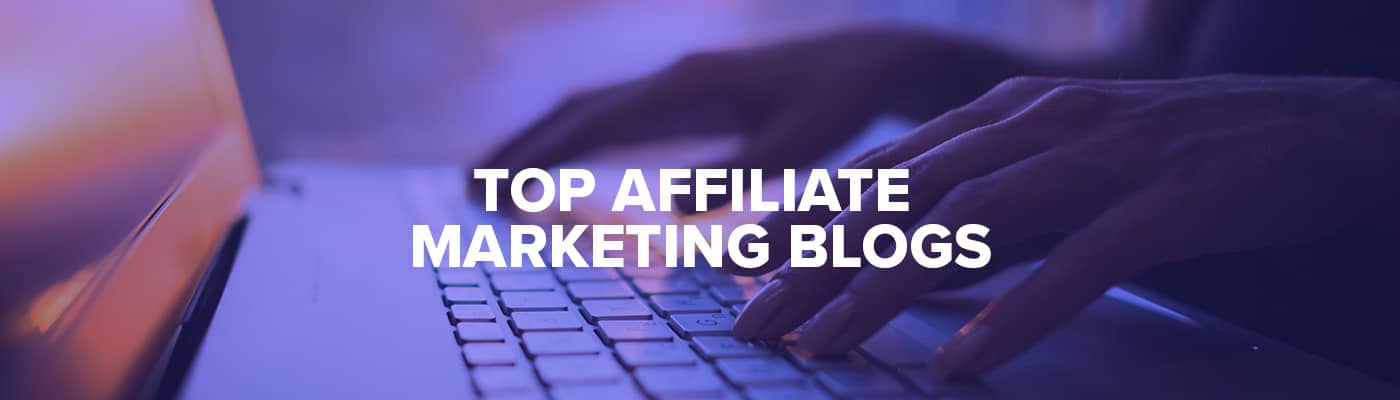 top affiliate marketing blogs