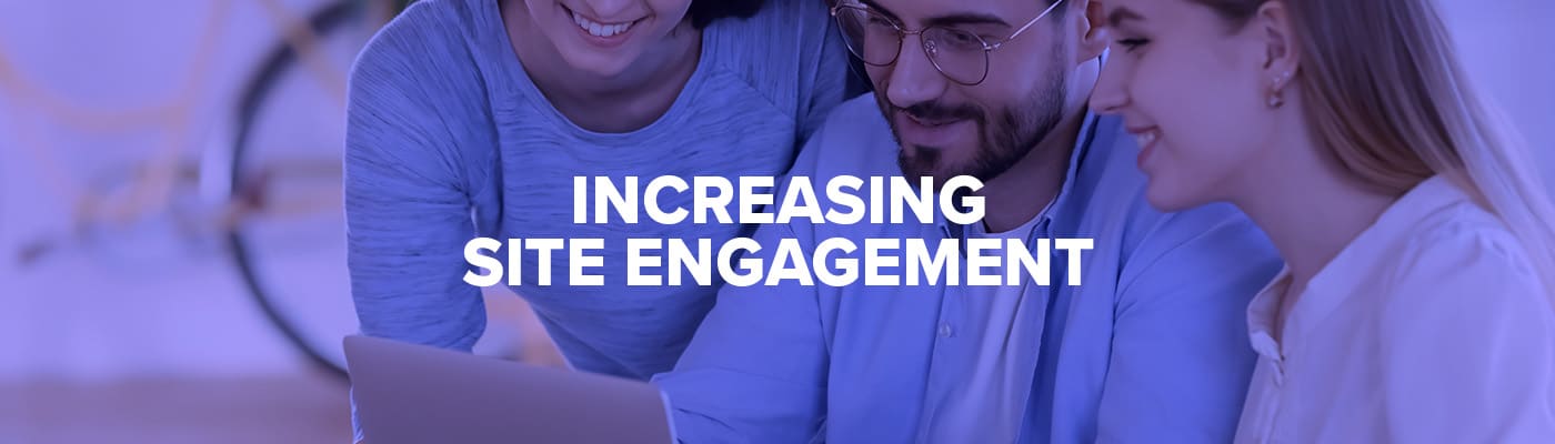 increasing site engagement
