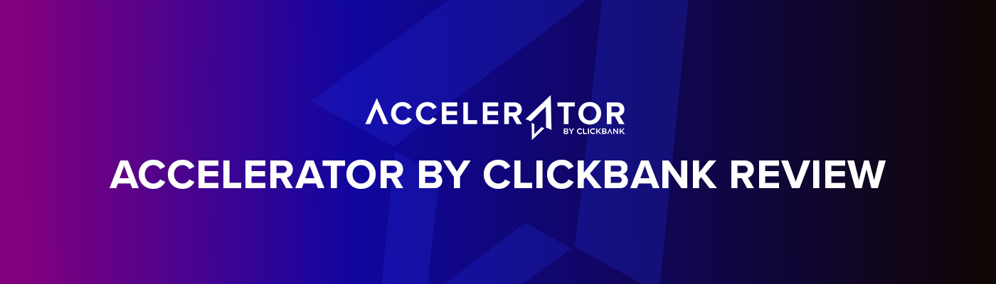 ClickBank Accelerator review