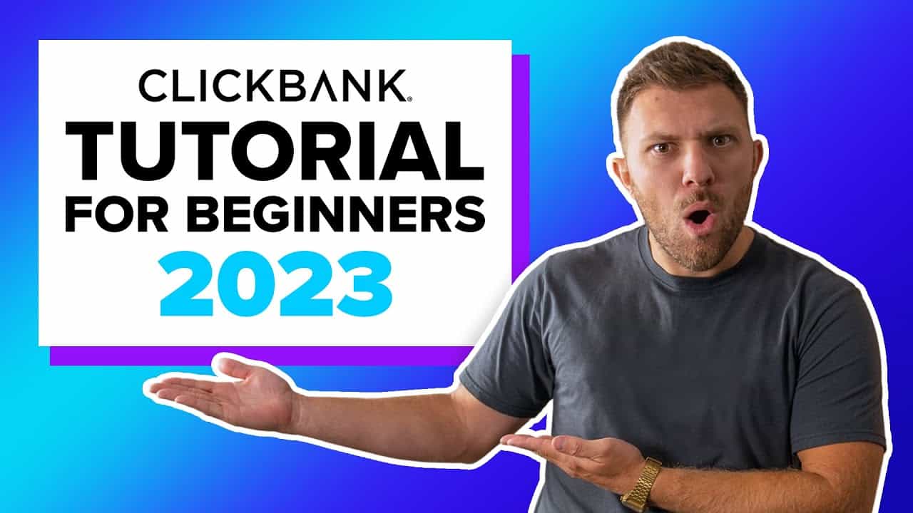 ClickBank for Beginners: How to Get Started in Under 15 Minutes | 2023  ClickBank Tutorial, image size:1280x720