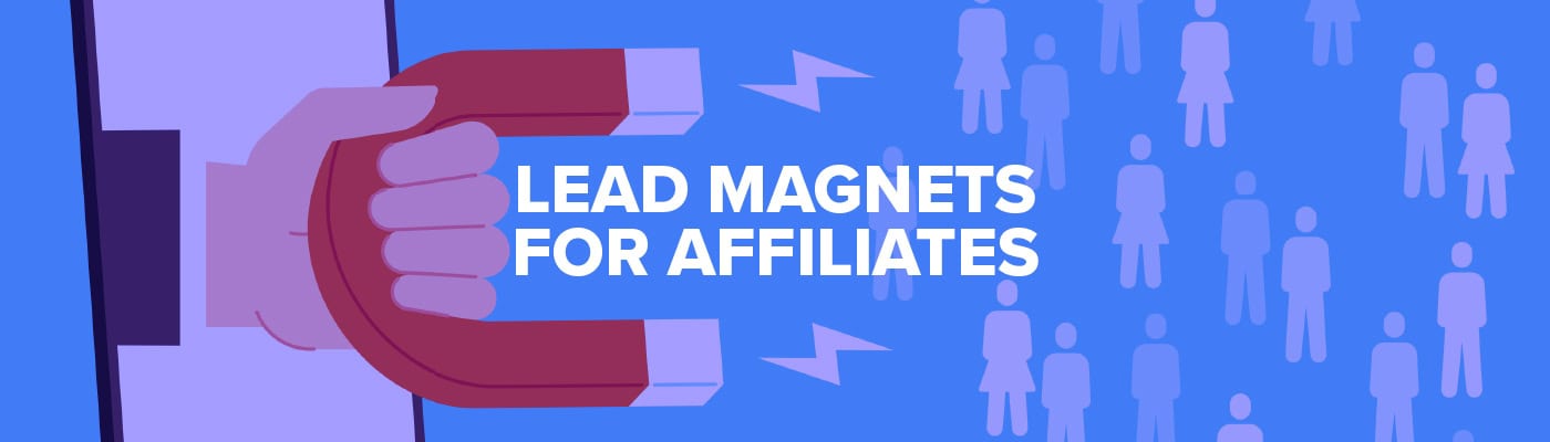 lead magnet for affiliate marketing