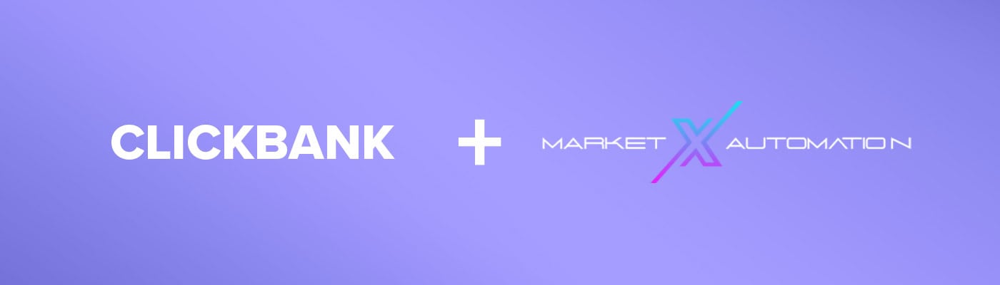 ClickBank and Market X Automation