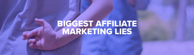 affiliate marketing lies