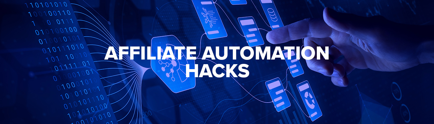 affiliate automation hacks